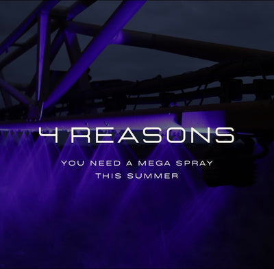 4 reasons you need a Mega Spray this summer